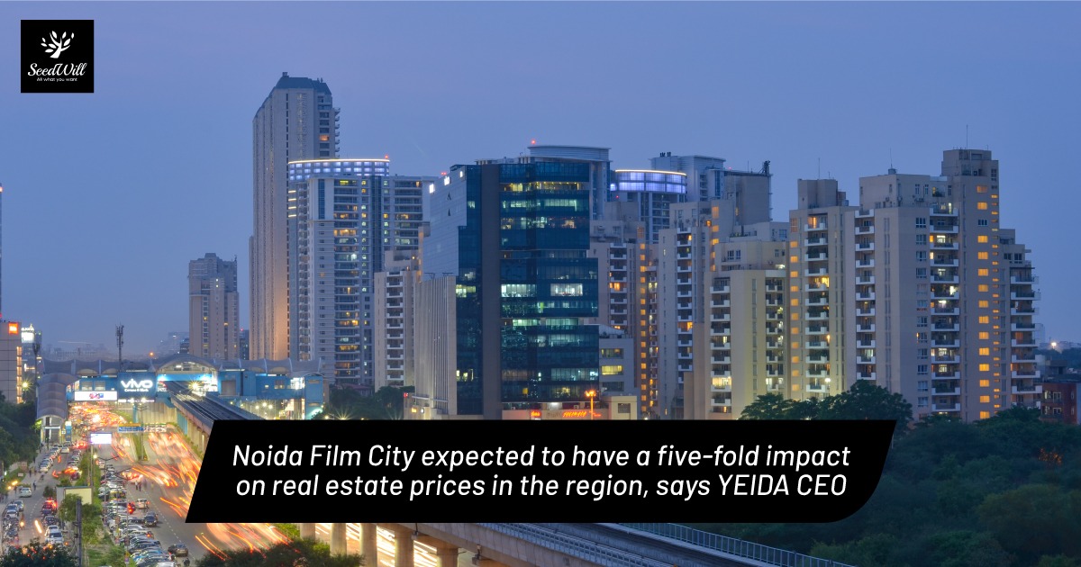 Noida Film City expected to have a fivefold impact on real estate prices.
