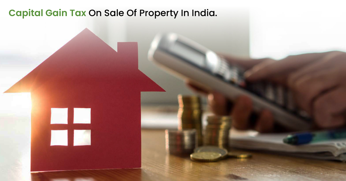 Capital Gain Tax on Sale of Property in India